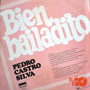 Disco de Vinilo Pedro Castro Silva - Bien Bailadito Vinyl Record