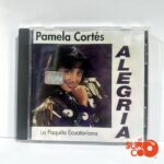 CD Pamela Cortés - Alegría - La Paquita Ecuatoriana