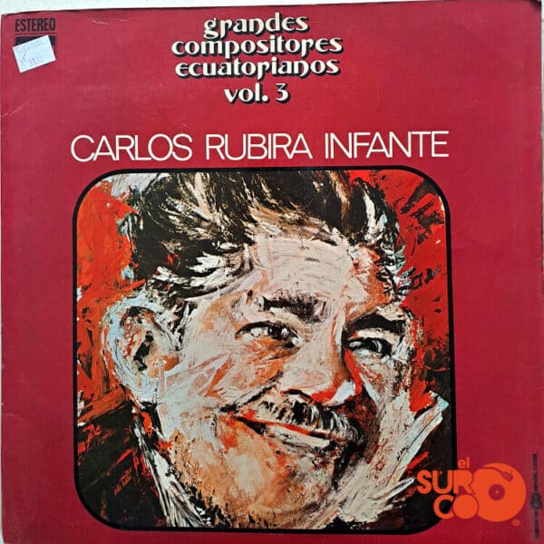 Disco de Vinilo Carlos Rubira Infante - Grandes Compositores Ecuatorianos Vol 3 Vinyl Record
