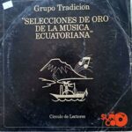Disco de Vinilo Grupo Tradición - Selecciones De Oro De La Música Ecuatoriana Vinyl Record