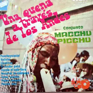 Disco de Vinilo Conjunto Macchu Picchu - Vinilo Una Quena a Través De Los Andes Vinyl Record