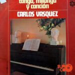 Disco de Vinilo Carlos Vásquez - Vinilo Tango… Milonga… Y Canción Vinyl Record