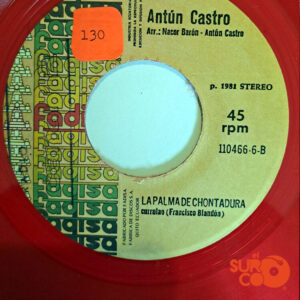 Vinilo Antún Castro - Por Cuanto Me Lo Da / La Palma De Chontaduro