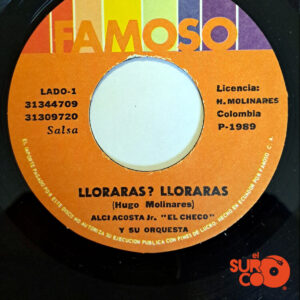 Vinilo Alci Acosta Jr. - Lloraras Lloraras / Síguela, Síguela