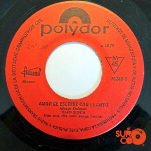 Vinilo Elio Roca - Que Hermoso Es Decir Tu Nombre / Amor Se Escribe Con Llanto