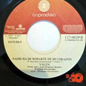 Vinilo Valen - Tus Besos / Nadie Ha De Robarte Mi Corazón