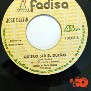 Vinilo José Delfín - Estoy Sufriendo Por Ti / Quiero Ser El Dueño
