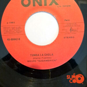 Vinilo Grupo Sudamérica - Cholo Soy / Tumba La Chola