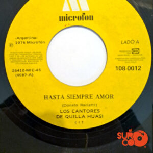 Vinilo Los Cantores De Quilla Huasi - Hasta Siempre Amor / Soledad
