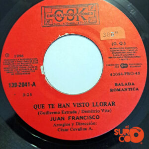 Vinilo Juan Francisco - Que Te Han Visto Llorar / Piénsalo Bien