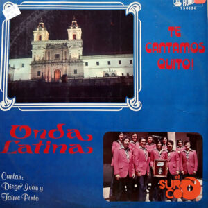 Vinilo Onda Latina - Te Cantamos Quito