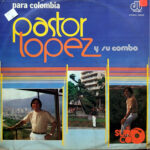 Vinilo Pastor López - Para Colombia