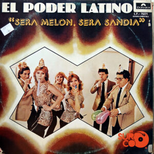 Vinilo El Poder Latino - Será Melon, Será Sandía