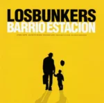 Los Bunkers – Barrio Estación (CD)